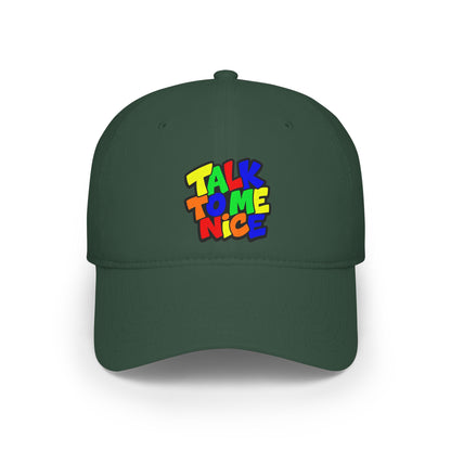 Talk to me nice Baseball Cap