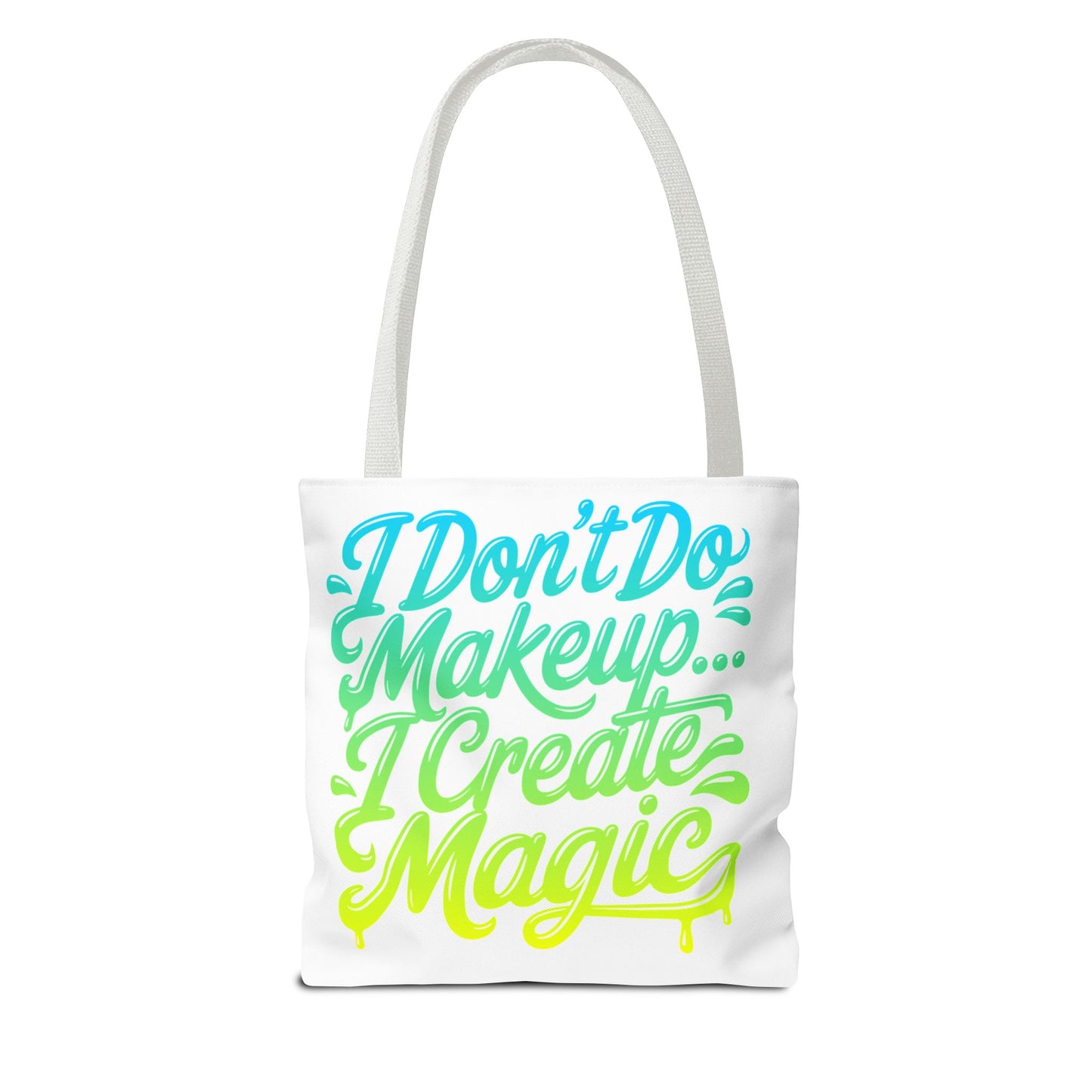 I don't do make up I create magic Tote Bag