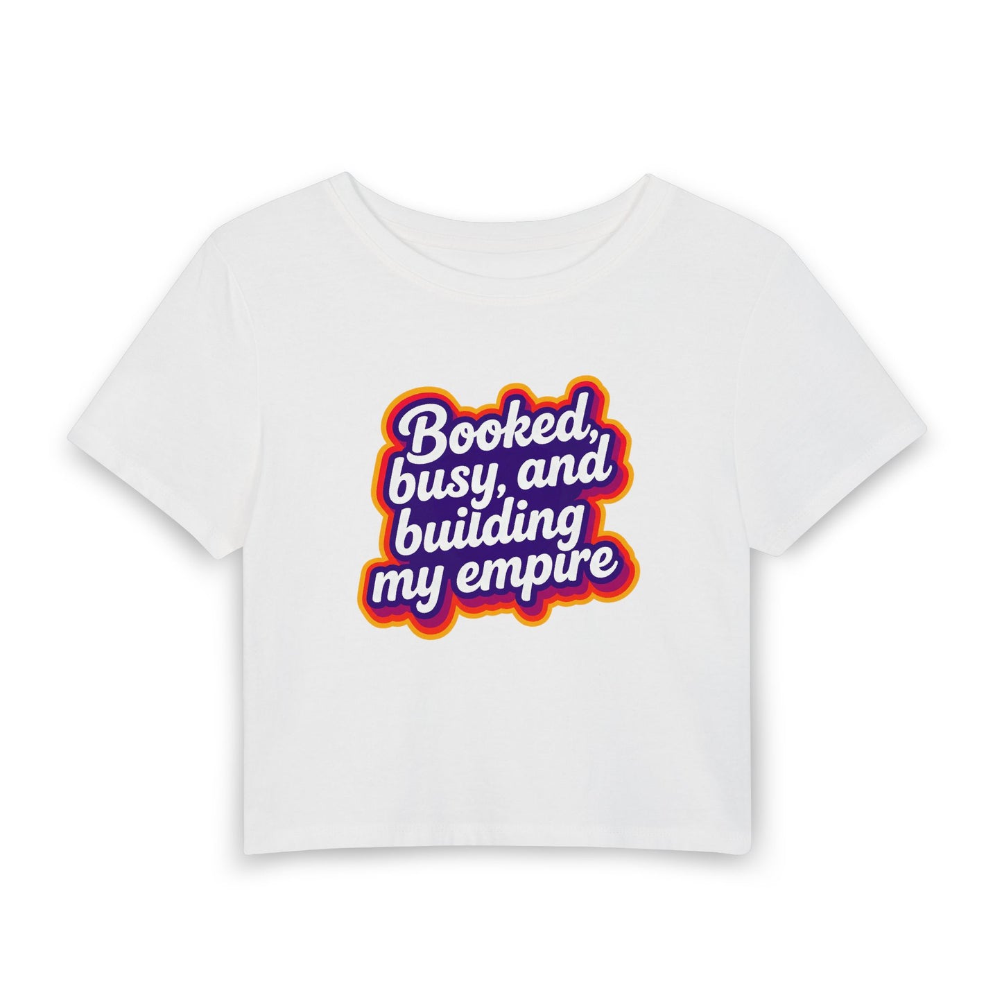 Booked, busy, and building my empire Crop Tee