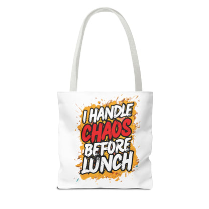I handle chaos before lunch Tote Bag