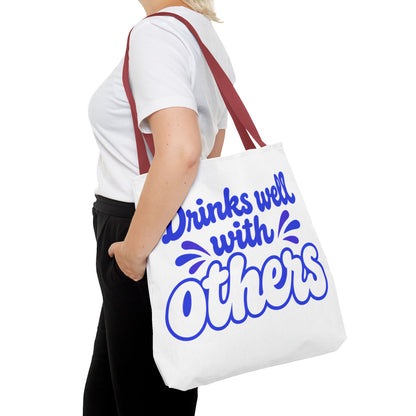 Drinks well with others Tote Bag