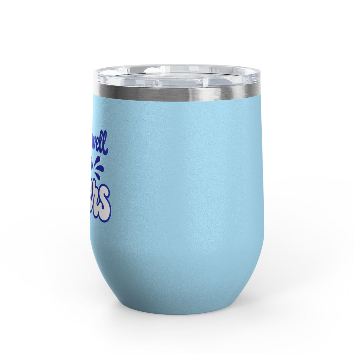 Drinks well with others Wine Tumbler