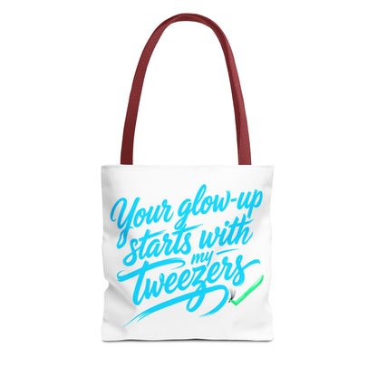 Your glow up starts with my tweezers Tote Bag