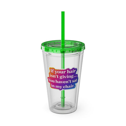 If your hair isn't giving you haven't sat in my chair Clear Insulated Cup