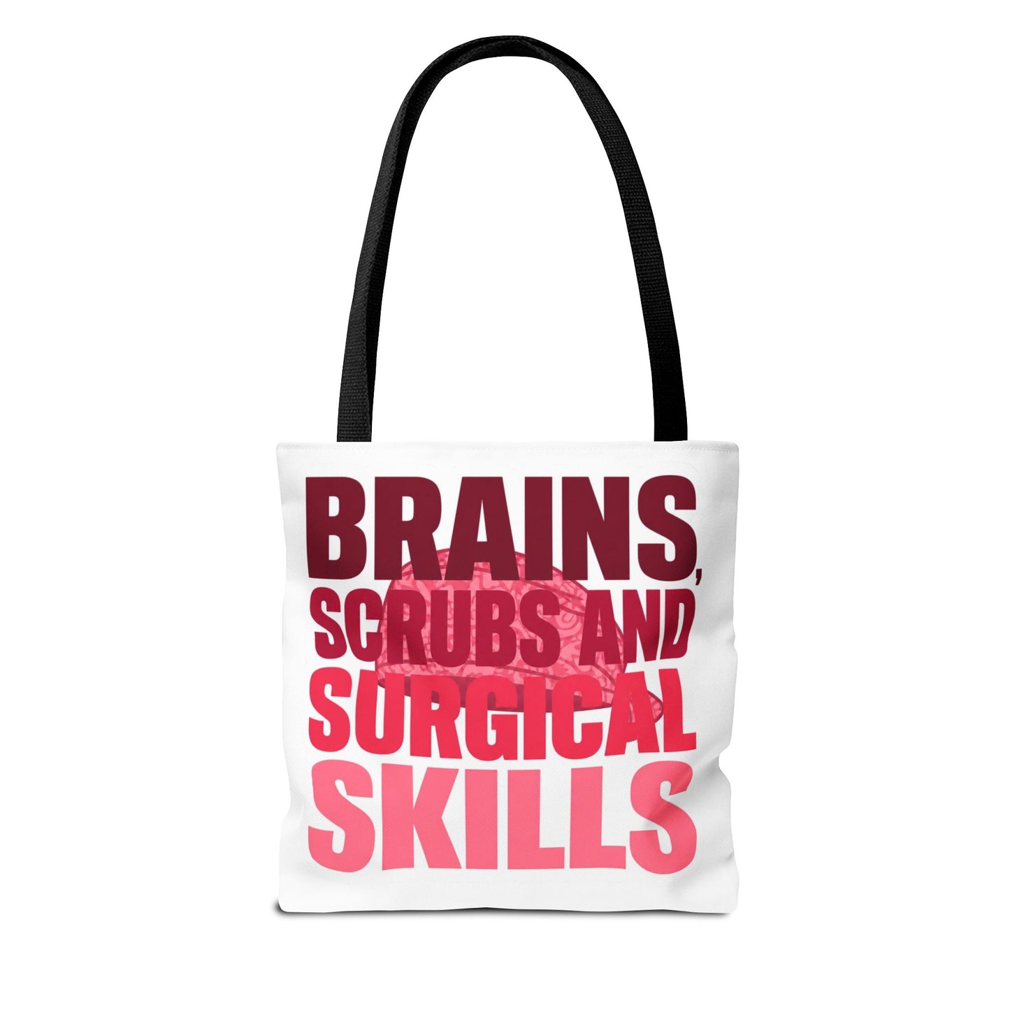 Brains, scrubs and surgical skills pink Tote Bag