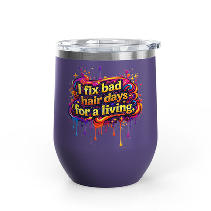I fix bad hair days for a living Tumbler
