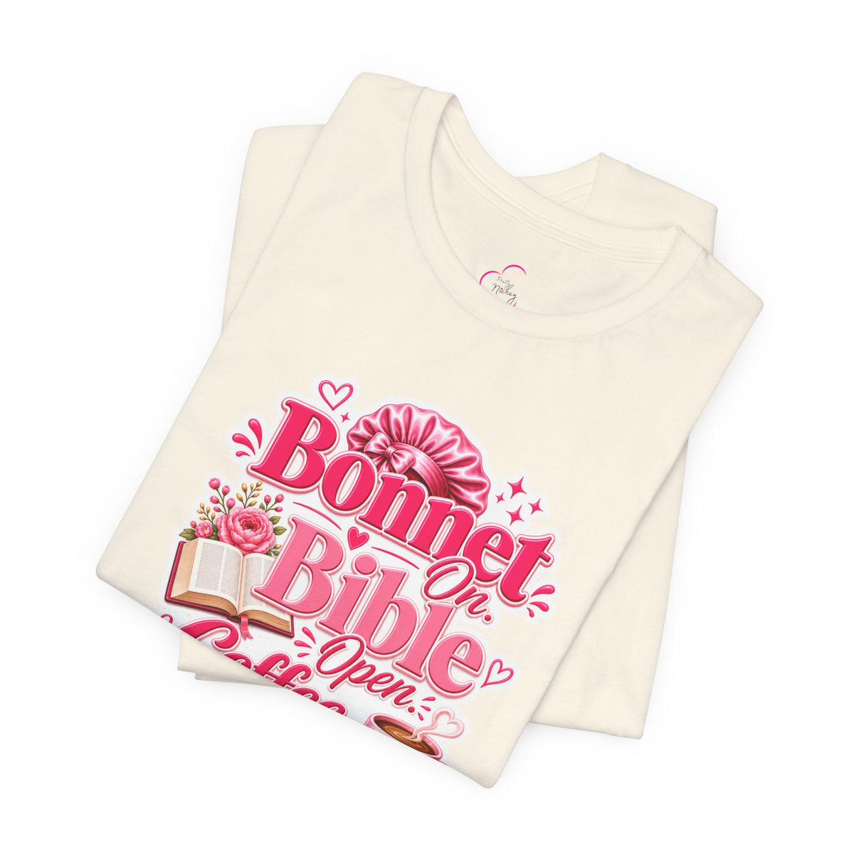 Bonnet on, Bible open, coffee ready T-shirt