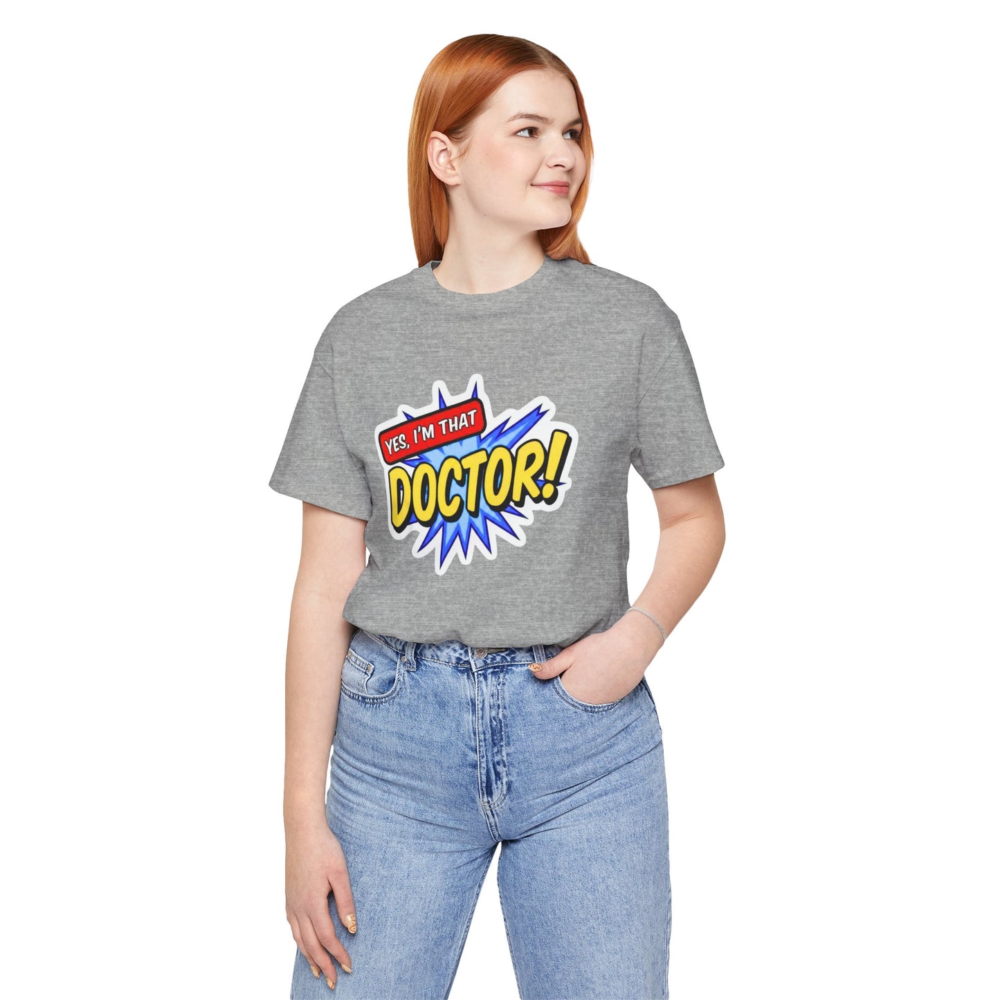 Yes, I'm that DOCTOR T-shirt
