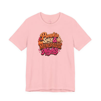 Pumpkin spice & menopause nights T-shirt
