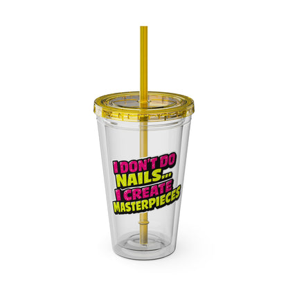 I don't do nails I create masterpieces Clear Insulated Cup