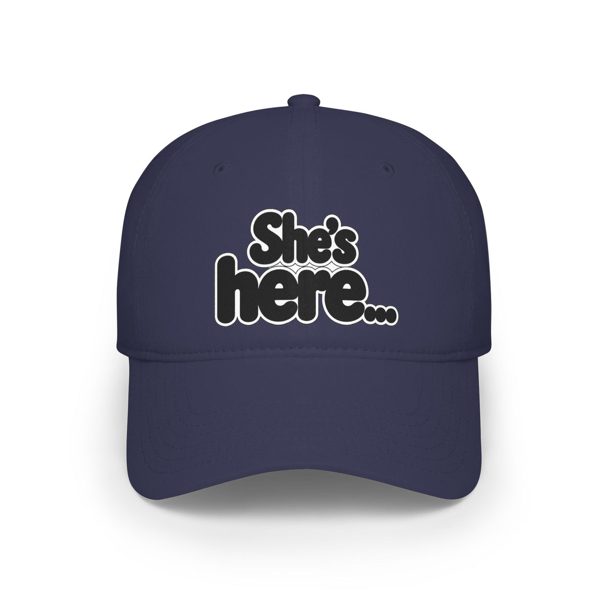 She's here Baseball Cap