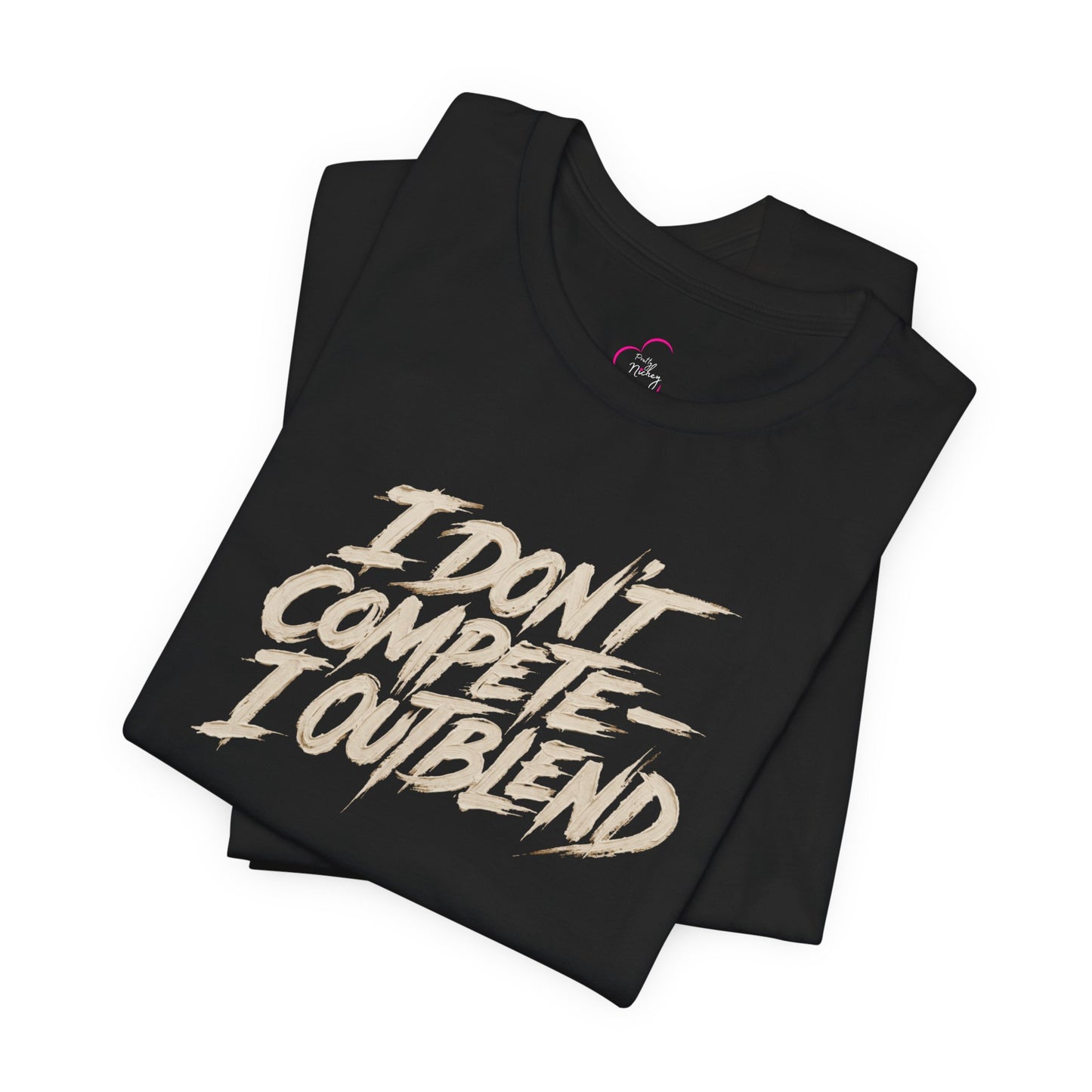 I don't compete I out blend T-shirt