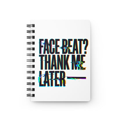 Face beat? Thank me later Journal