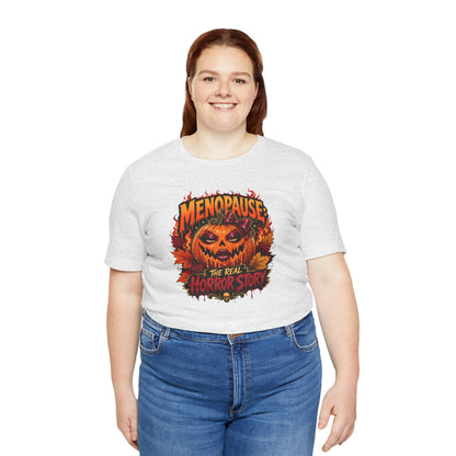Menopause the real horror show T-shirt