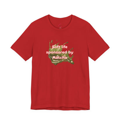 Soft life sponsored by Matcha T-shirt