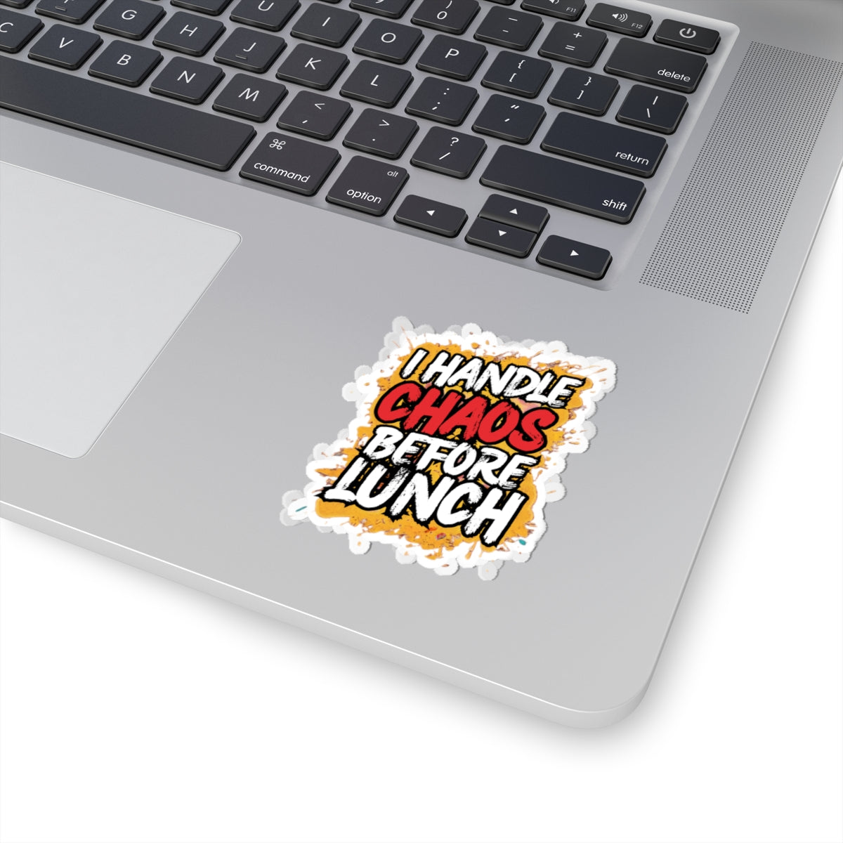 I handle chaos before lunch Sticker