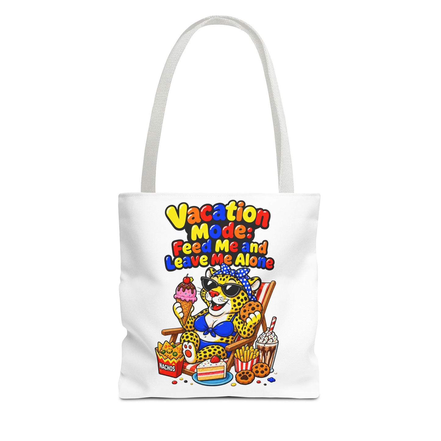 Vacation mode feed me and leave me alone Tote Bag