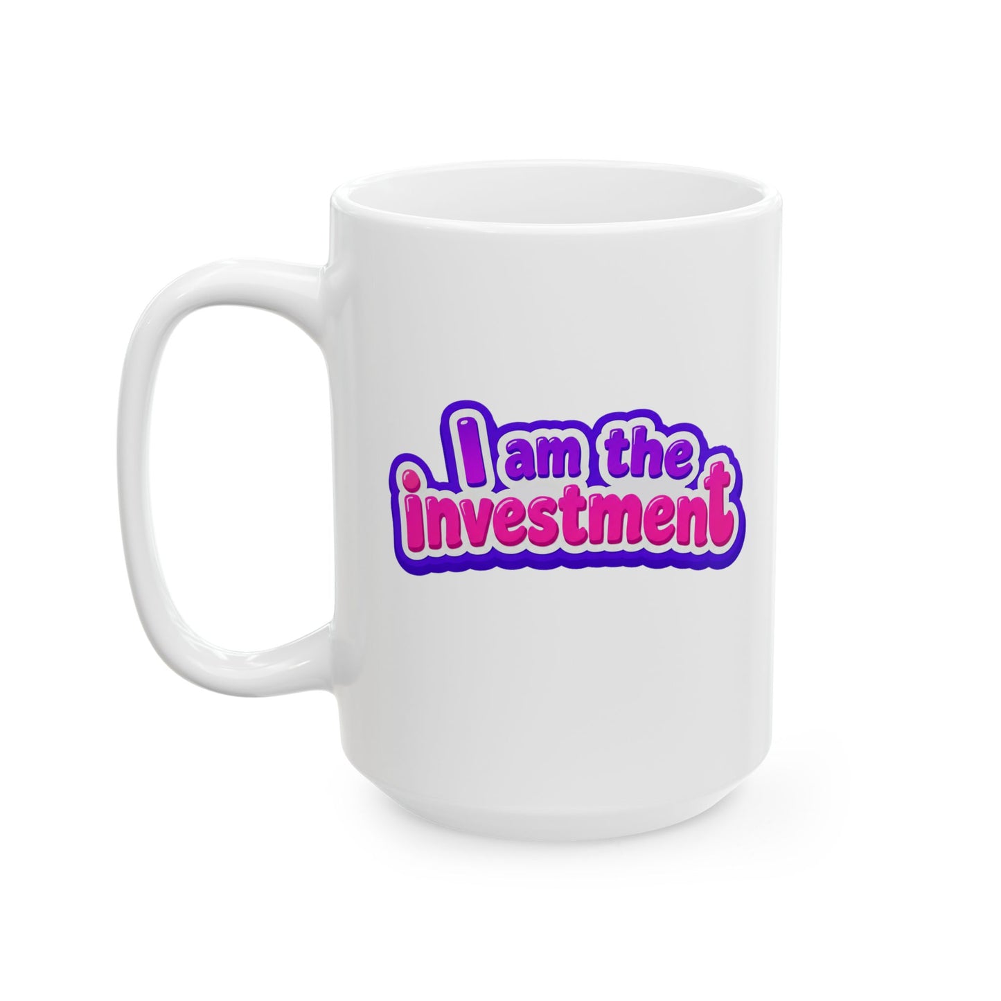 I am the investment Mug