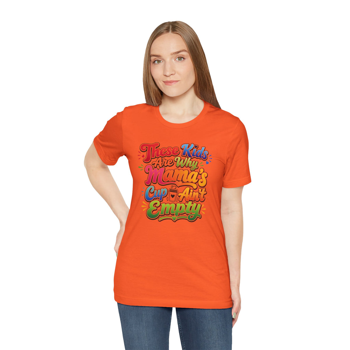 These kids are the reason mama's cup ain't empty T-shirt
