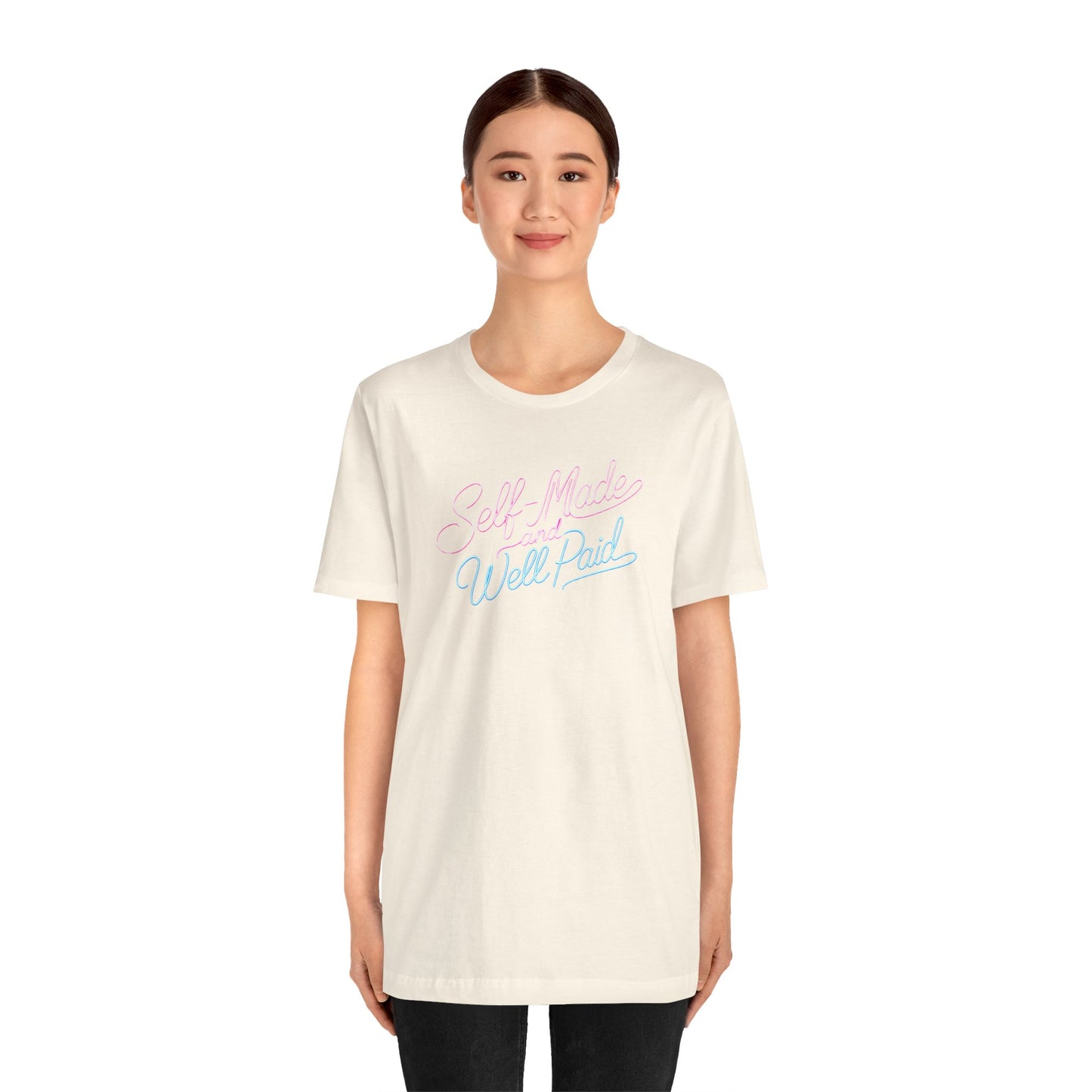 Self-made & well paid T-shirt