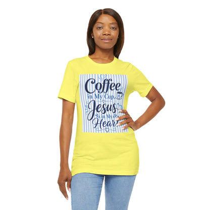 Coffee in my cup, Jesus in my heart T-shirt