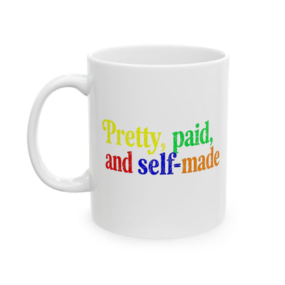 Pretty, paid, and self-made Mug