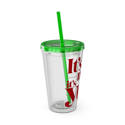 It's not me, it's you Cup