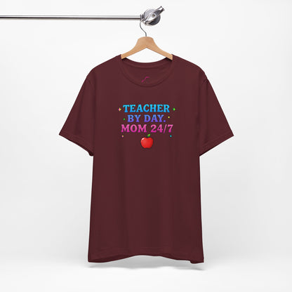 Teacher by day mom 24/7 T-shirt