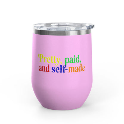 Pretty, paid, and self-made Tumbler