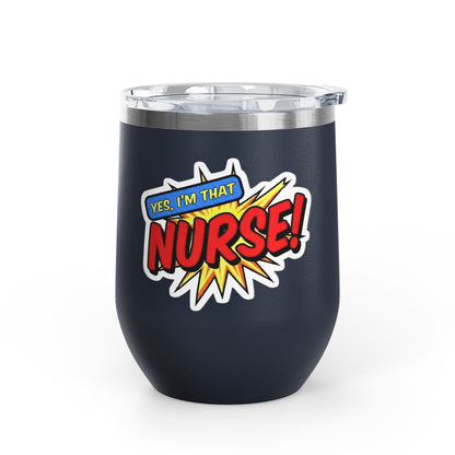 Yes, I'm that NURSE Tumbler