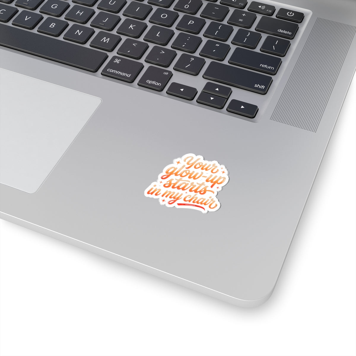Your glow up starts in my chair Sticker