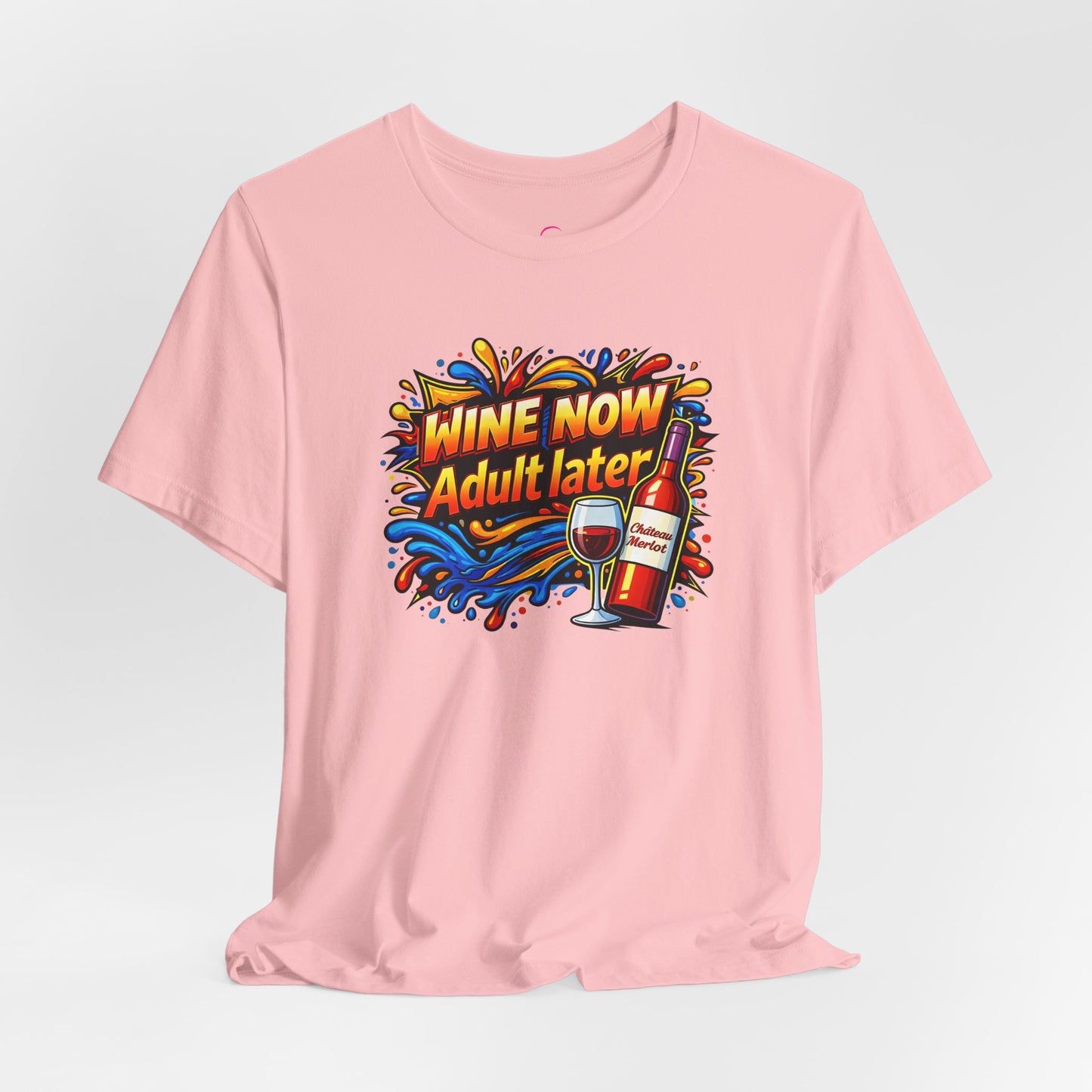 WINE NOW Adult later T-shirt