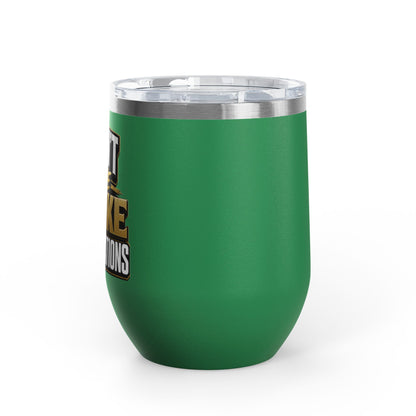I don't have broke conversations Wine Tumbler