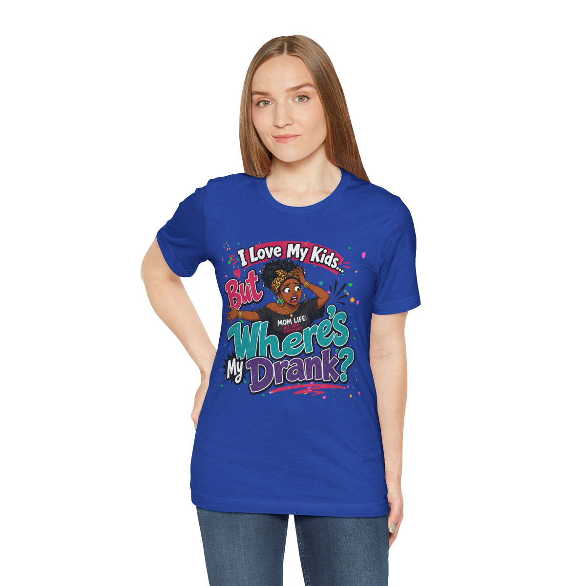 I love my kids but where's my drank? T-shirt