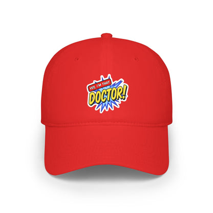 Yes, I'm that doctor Baseball Cap
