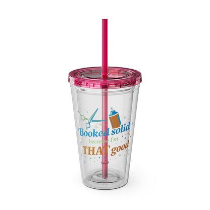 Booked solid because I'm THAT good Clear Insulated Cup