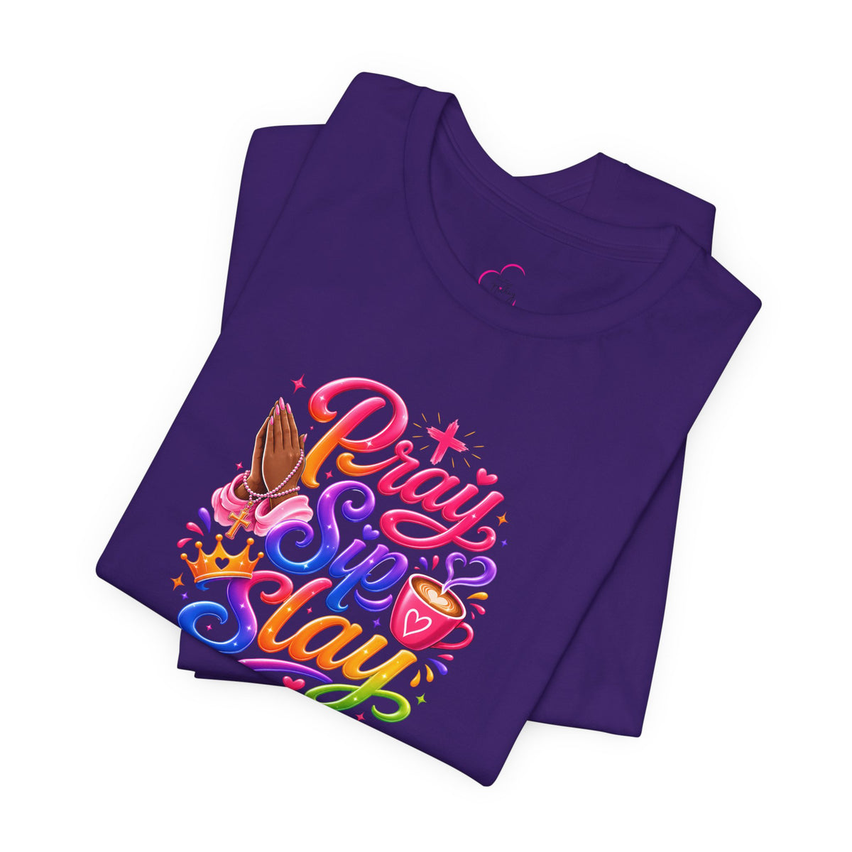 Pray, sip, slay T-shirt