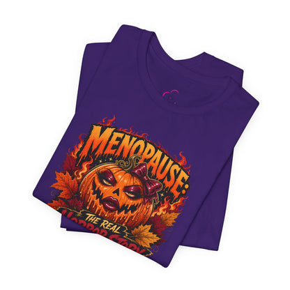 Menopause the real horror show T-shirt