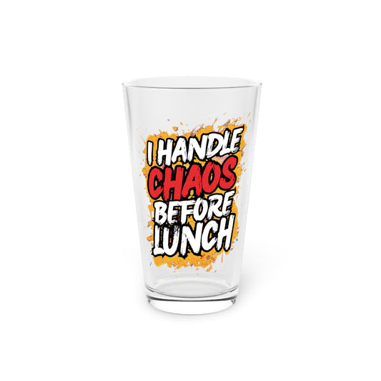 I handle chaos before lunch Beer Glass