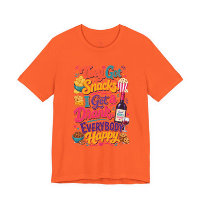 They got snacks. I got a drank. Everybody happy T-shirt