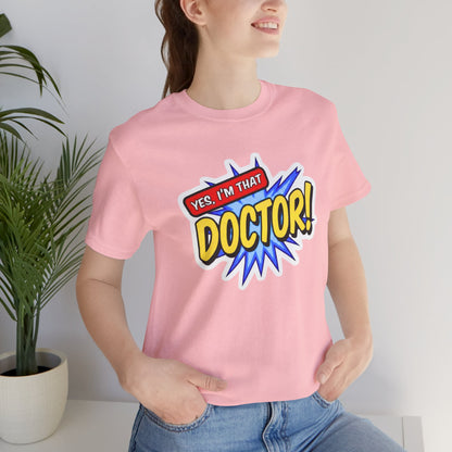 Yes, I'm that DOCTOR T-shirt