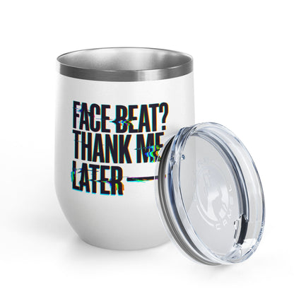 Face beat? Thank me later Tumbler