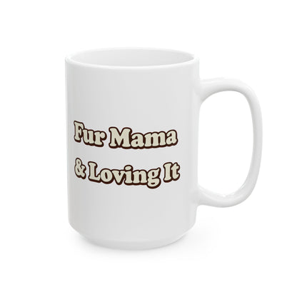 Fur mama & loving it Mug