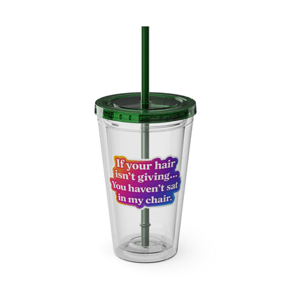 If your hair isn't giving you haven't sat in my chair Clear Insulated Cup