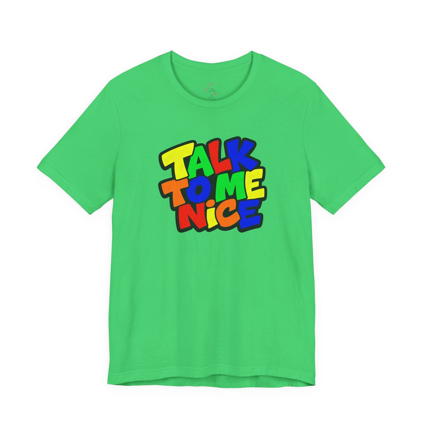 Talk to me nice T-shirt