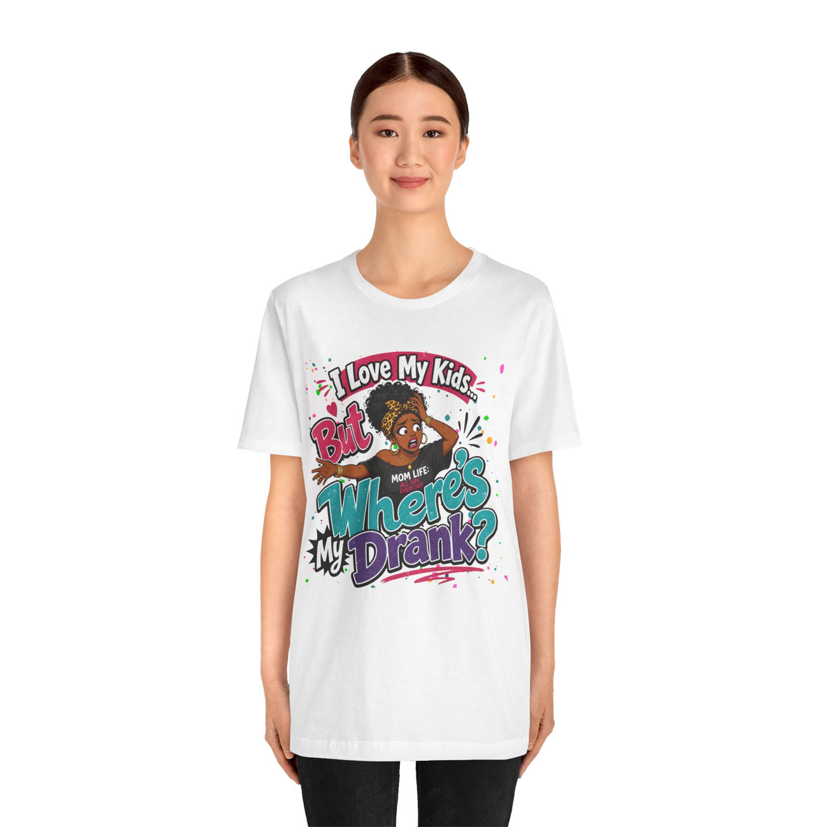 I love my kids but where's my drank? T-shirt