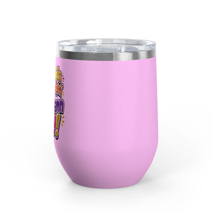 Them kids been kiddin all damn day! Wine Tumbler