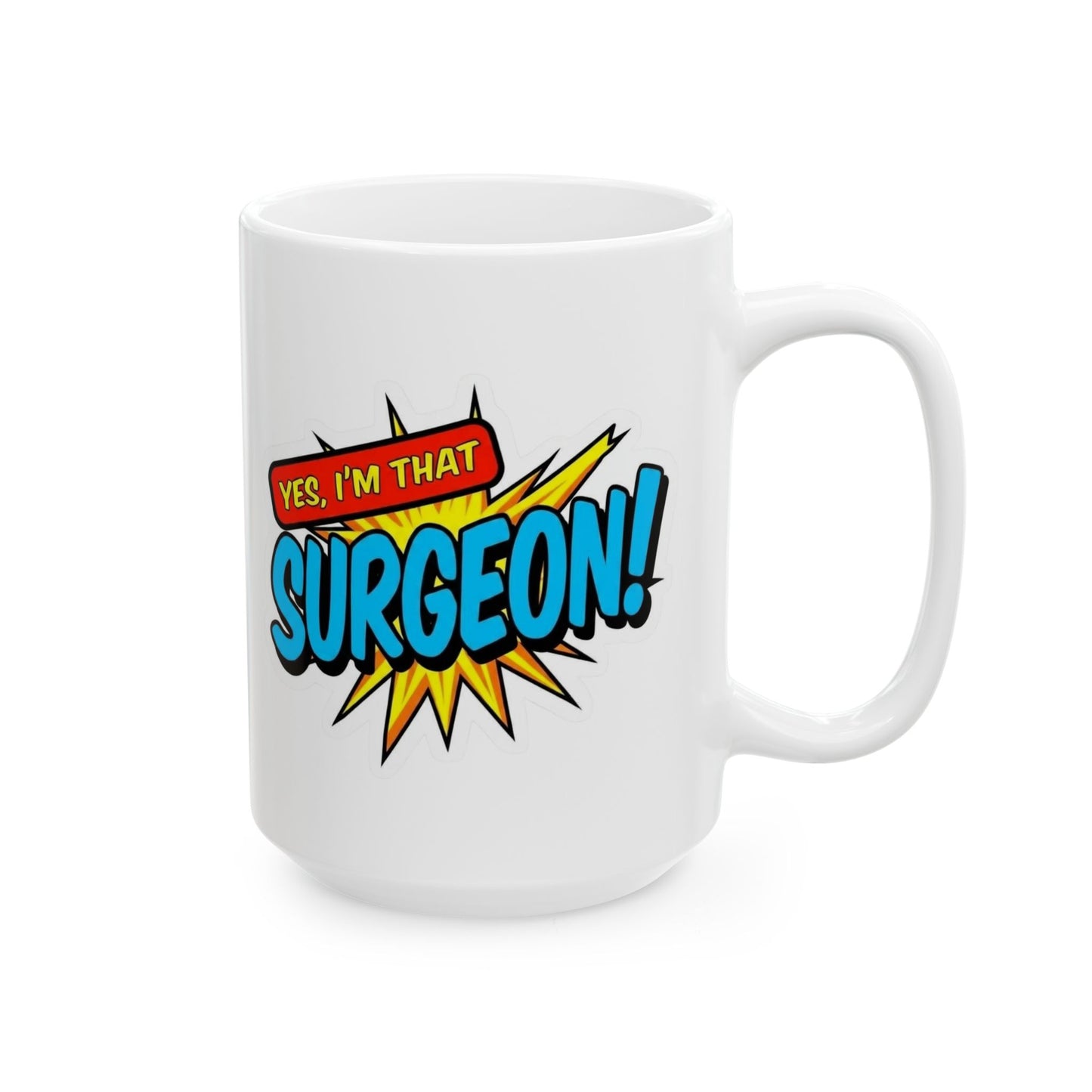 Yes, I'm that SURGEON Mug