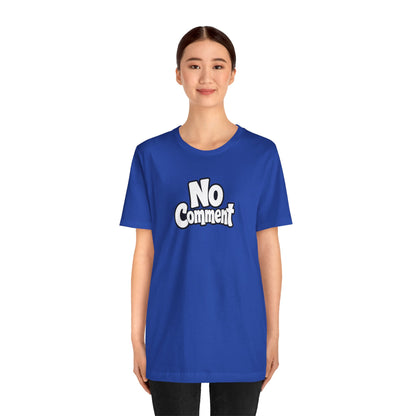 No comment T-shirt