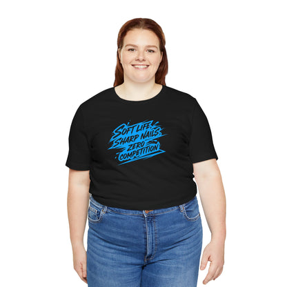 Soft life sharp nails zero competition T-shirt